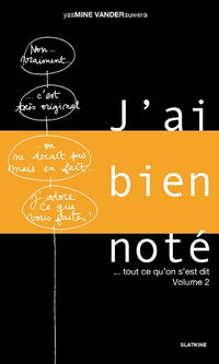 Jai bien note... tout ce quon sest dit - vol 2