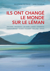 Ils ont change le monde sur le leman