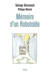 Memoire d un robotoide - je vous parle depuis votre futur