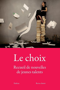Le choix - recueil de nouvelles de jeunes talents
