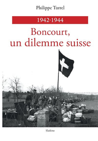 Boncourt, un dilemme suisse 1942-1944