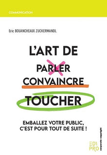 L'art de parler, convaincre, toucher