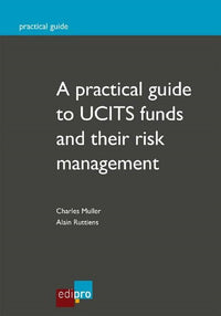 A Practical Guide to UCITS Funds and Their Risk Management