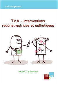 T.V.A - Interventions reconstructrices et esthétiques