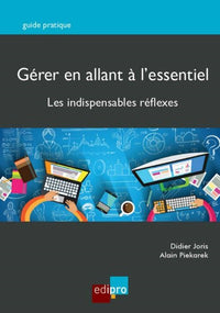 Gérer en allant à l'essentiel