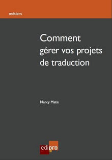 Comment gérer vos projets de traduction