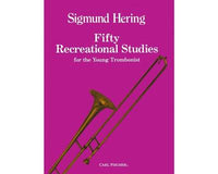 SIGMUND HERING : 50 RECREATIONAL STUDIES FOR THE TROMBONIST