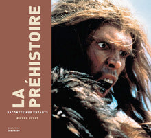 La Préhistoire racontée aux enfants