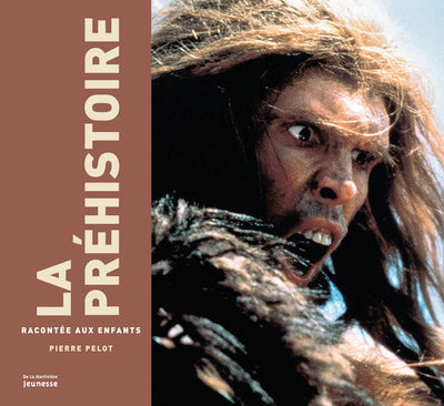 La Préhistoire racontée aux enfants