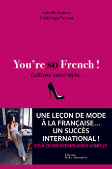 You're so French: Cultivez votre style