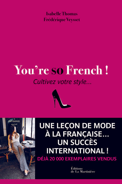 You're so French: Cultivez votre style