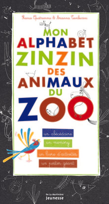Mon alphabet zinzin des animaux du zoo