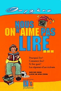 Nous on n'aime pas lire…