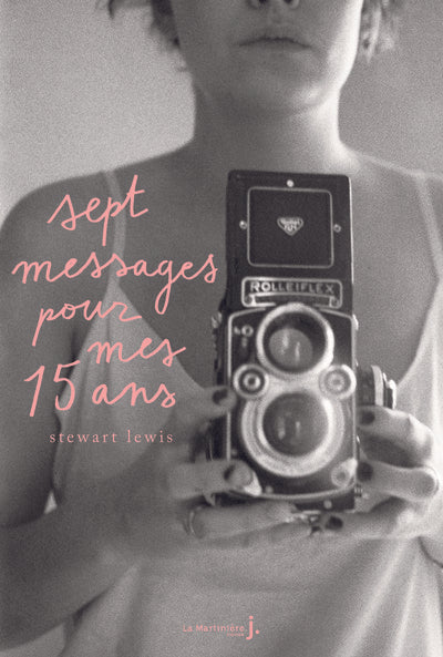 Sept messages pour mes quinze ans