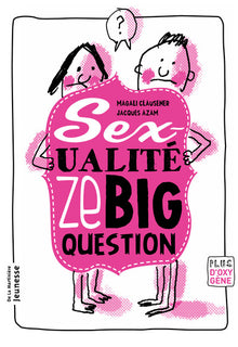 La Sexualité, ze big question