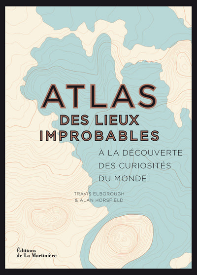 Atlas des lieux improbables