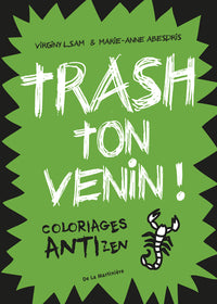 Trash ton venin !