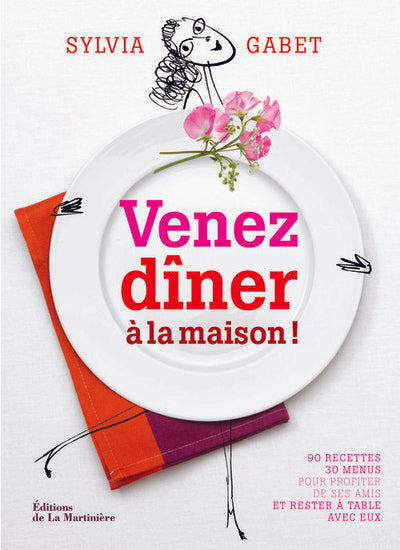 Venez dîner à la maison !
