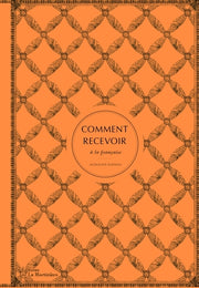 Comment recevoir à la française