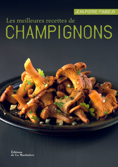 Les meilleures recettes de champignons
