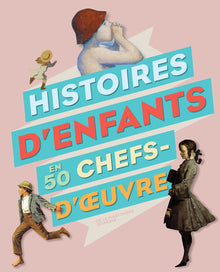 Histoires d enfants en 50 chefs-d uvre