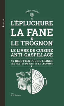 L'epluchure, la fane et le trognon