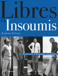 libres et insoumis