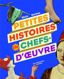 Petites histoires de chefs-d'œuvre