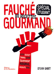 Fauché et gourmand: spécial étudiant