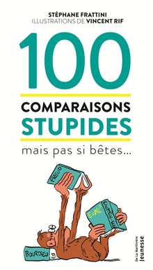 100 comparaisons stupides mais pas si bêtes
