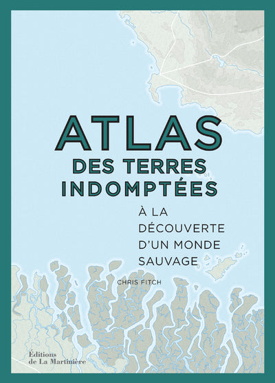 Atlas des terres indomptées