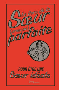 Le livre de la soeur (presque) parfaite