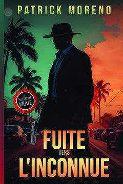 FUITE VERS L'INCONNUE