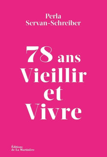 78 ans. Vieillir et Vivre
