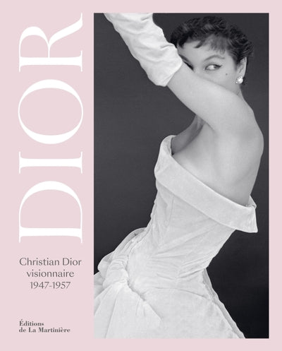 Christian Dior visionnaire: 1947-1957