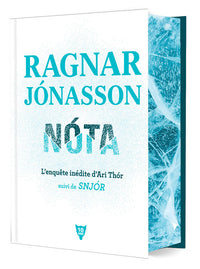 Nóta, l enquête inédite d Ari Thór - suivi de Snjór