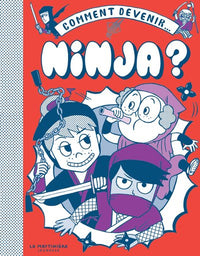 Comment devenir ninja