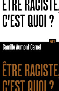 Être raciste, c'est quoi?