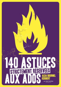 140 astuces strictement réservées aux ados