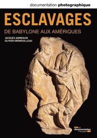 Esclavages de Babylone aux Amériques