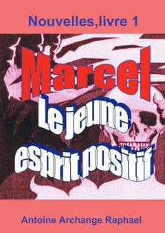 Marcel, le jeune esprit positif
