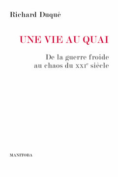 Une vie au Quai