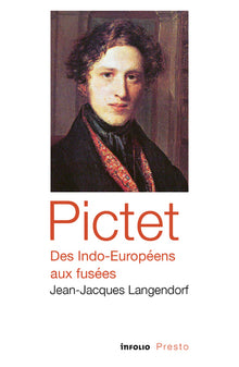 Pictet, des Indo-Européens aux fusées