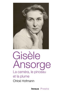 La caméra, le pinceau et la plume