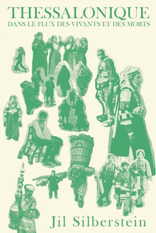 Thessalonique - Dans le flux des vivants et des morts