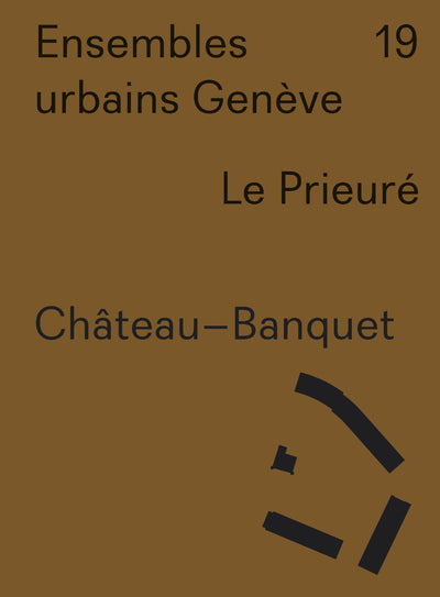 Ensembles urbains Genève 19 Chateau Banquet. Le Prieuré