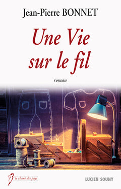 UNE VIE SUR LE FIL