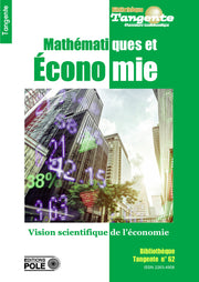 MATHEMATIQUES ET ECONOMIES - UNE VISION SCIENTIFIQUE DE L'ECONOMIE