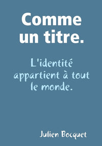 Comme un titre.