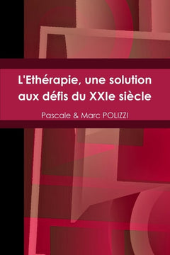 L'Ethérapie, une solution aux défis du XXIe siècle